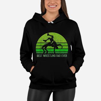 Vintage Retro Best Wrestling Dad Ever Funny Fathers Day Women Hoodie - Seseable