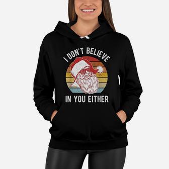Vintage Retro I Dont Believe In You Either Women Hoodie - Seseable