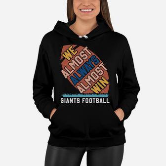 We Almost Always Almost Win Football Sport Quote Women Hoodie - Seseable