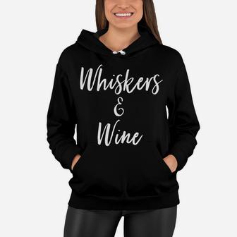 Whiskers And Wine Cat Mother Lover Pet Owner Cute Women Hoodie - Seseable