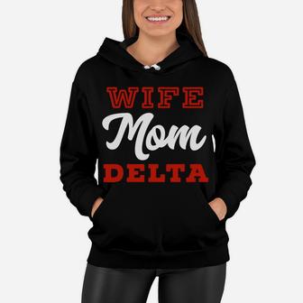 Wife Mom Delta Mothers Appreciation Women Hoodie - Seseable