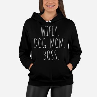 Womens Wifey Dog Mom Boss Funny Fur Mama Women Hoodie - Seseable