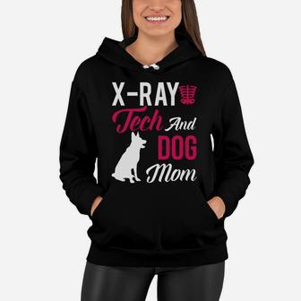 Xray Tech Shirt Xray Tech And Dog Mom Shirt Women Hoodie - Seseable