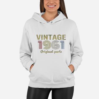 60th Birthday Gift Retro Birthday Vintage 1961 Original Parts Women Hoodie - Seseable