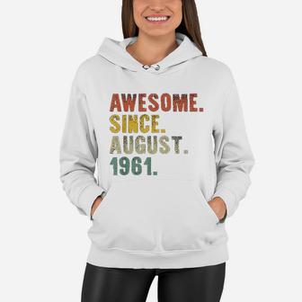 Awesome August Born In 1961 Vintage 60th Birthday Gifts Women Hoodie - Seseable