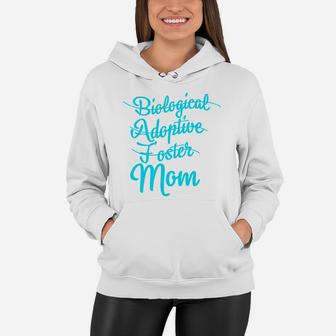 Biological Adoptive Foster Mom Mothers Day Women Hoodie - Seseable