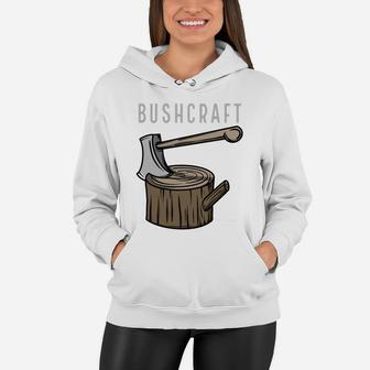 Bushcraft Wooden Camping Amazing Experience Women Hoodie - Seseable