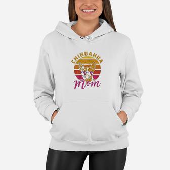 Chihuahua Mom Funny Chihuahua Owner Dog Lover Gift Women Hoodie - Seseable
