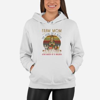 Farm Mom The Soul Of A Witch The Fire Of A Lioness The Heart Women Hoodie - Seseable