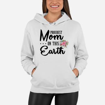 Flower Proudest Mom On This Earth Women Hoodie - Seseable