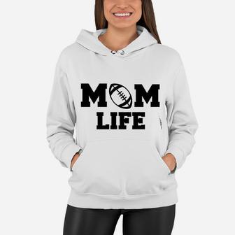 Football Mom Life Mothers Day birthday Women Hoodie - Seseable