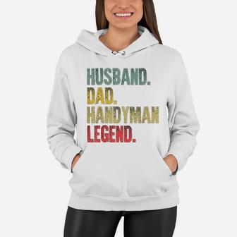 Funny Vintage Husband Dad Handyman Legend Women Hoodie - Seseable