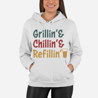 Grillin Chillin Refillin Cool Gift Idea For Daddy Women Hoodie - Seseable