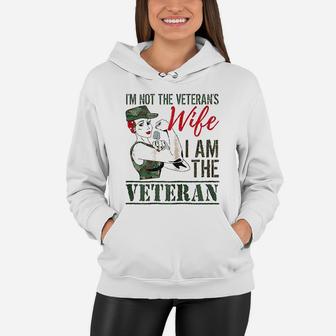 I Am The Veteran And Veterans Wife Veterans Gift Women Hoodie - Seseable