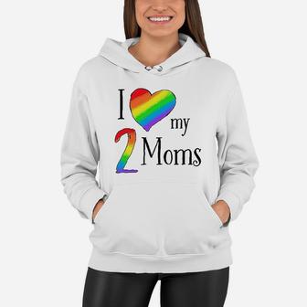 I Love My 2 Moms- Pride Rainbow Heart Baby Women Hoodie - Seseable