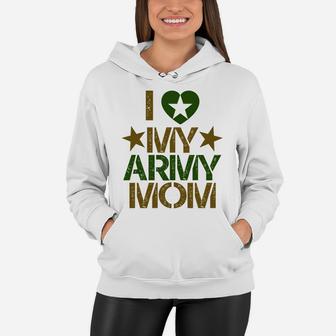 I Love My Army Mom Cool Military Mama Women Hoodie - Seseable