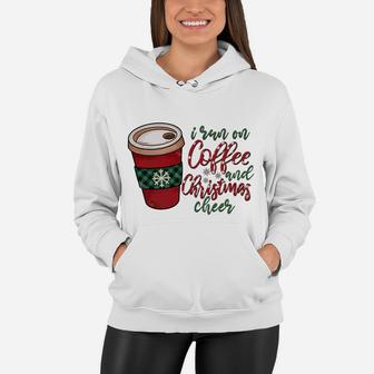 I Run On Coffee And Christmas Cheer Lovely Xmas Holiday Women Hoodie - Seseable