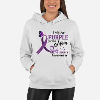 I Wear Purple For My Mom Alzheimer's Awareness Gifts Women Hoodie - Seseable
