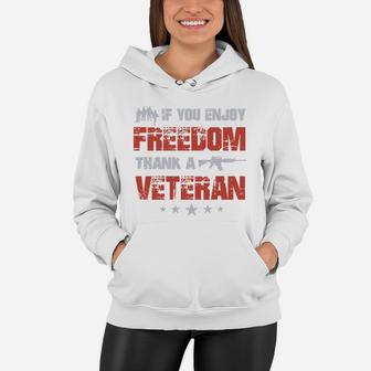 If You Enjoy Freedom Thank A Us Army Veteran Women Hoodie - Seseable