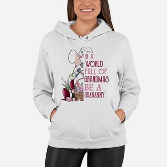 In A World Full Of Grandmas Be A Grananny Funny Easter Bunny Grandmother Gift Women Hoodie - Seseable