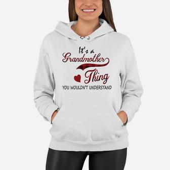 It Is A Grandmother Thing You Would Not Understand Women Hoodie - Seseable