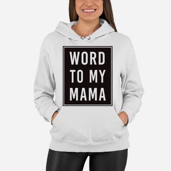 Kids Word To My Mama Black Poster Mothers Day Graphic Women Hoodie - Seseable