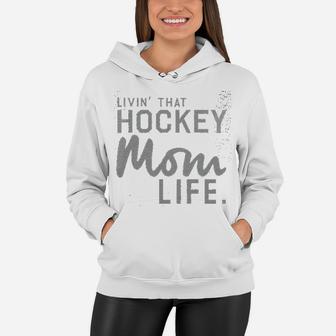 Living That Hockey Mom Life Women Hoodie - Seseable