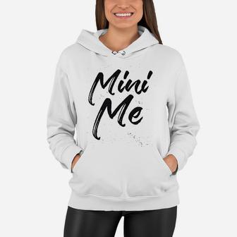 Me And Mini Me Father Son Mother Daughter Women Hoodie - Seseable