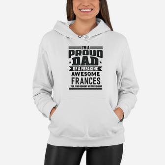 Mens Family Fathers Day Dad Daughter Frances Name Men Women Hoodie - Seseable