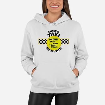 Mom's Taxi Service Women Hoodie - Seseable