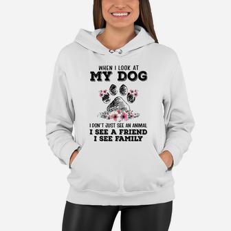My Dog A Friend And Family Women Hoodie - Seseable