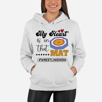 My Heart Is On That Mat Wrestling Moms Mothers Day Women Hoodie - Seseable