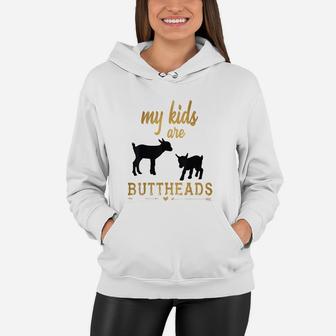 My Kids Are Buttheads Goat Mom Lover Women Hoodie - Seseable