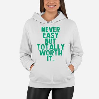 Never Easy But Totally Worth It Mama Women Hoodie - Seseable