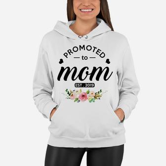 Promoted To Mom Est 2019 New Mommy To Be Women Hoodie - Seseable