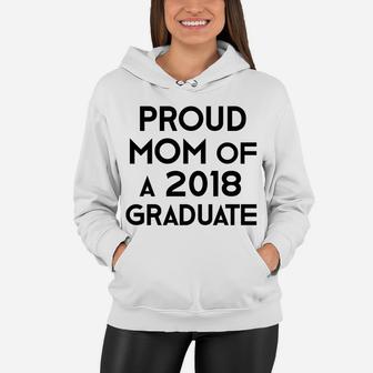 Proud Mom Of A 2018 Graduate Mama Graduation Gift Women Hoodie - Seseable