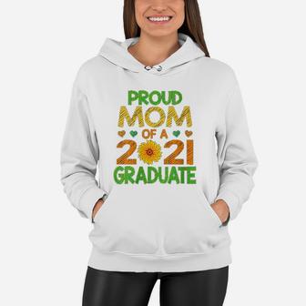 Proud Mom Of A 2021 Graduate Senior 21 Sunflower Gift Women Hoodie - Seseable