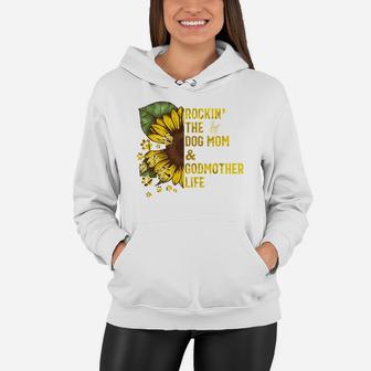 Rockin The Dog Mom And Godmother Life Women Hoodie - Seseable
