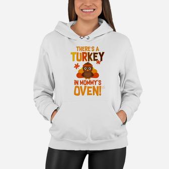 There Is A Turkey In Moms Oven Women Hoodie - Seseable
