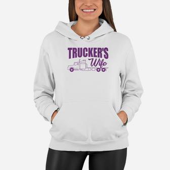 Trucker Truckers Wife Truck S Women Mom Nana Gifts Women Hoodie - Seseable