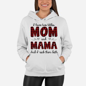 Two Titles Mom And Mama Family Gift Buffalo Plaid Women Hoodie - Seseable