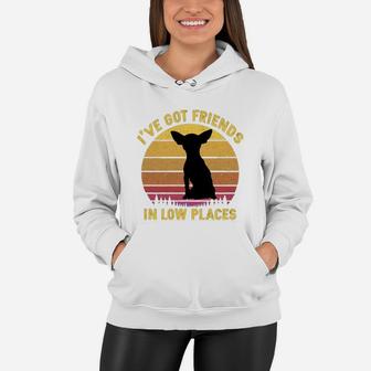 Vintage Chihuahua I Have Got Friends In Low Places Dog Lovers Women Hoodie - Seseable