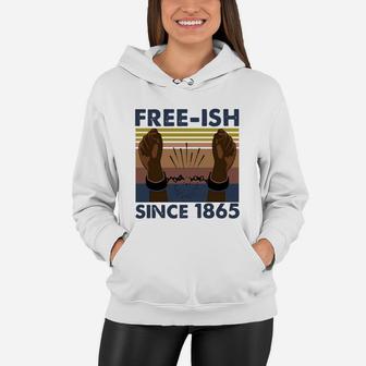 Vintage Juneteenth Free Ish Since 1865 Women Hoodie - Seseable