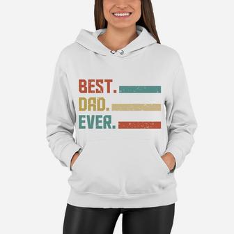 Vintage Retro Gift For Fathers Day Best Dad Ever Women Hoodie - Seseable