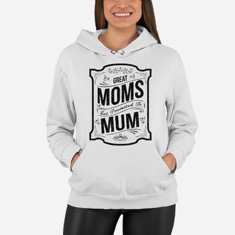 Womens Great Moms Get Promoted To Mum Grandma Gift Women Hoodie - Seseable