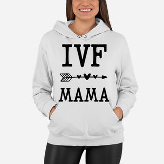 Womens Ivf Mama Infertility Ivf Awareness Mom Iui Women Hoodie - Seseable
