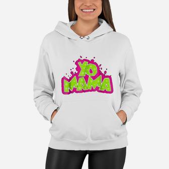 Yo Mama Funny 90s Hip Hop Party 1990s Women Hoodie - Seseable