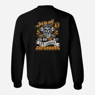 43. Geburtstag Schwarzes Sweatshirt 18 mit 25 Jahren Erfahrung & Totenkopf-Motiv - Seseable