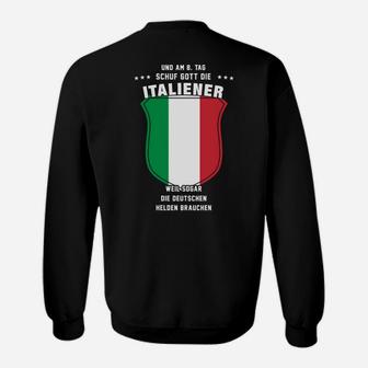 8. Tag Gott schuf Italiener Sweatshirt mit Flagge, Humor für Deutsche - Seseable