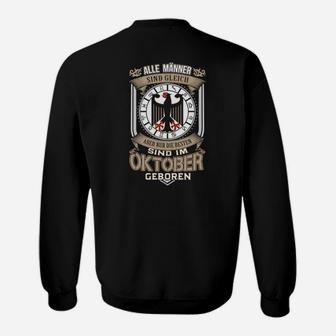 Alle Männer Sind Im Oktober Geboren Sweatshirt - Seseable